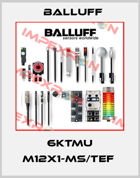 6KTMU M12X1-MS/TEF  Balluff
