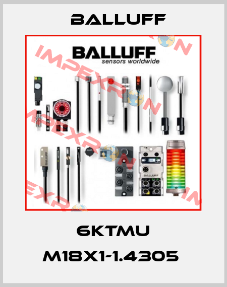 6KTMU M18X1-1.4305  Balluff