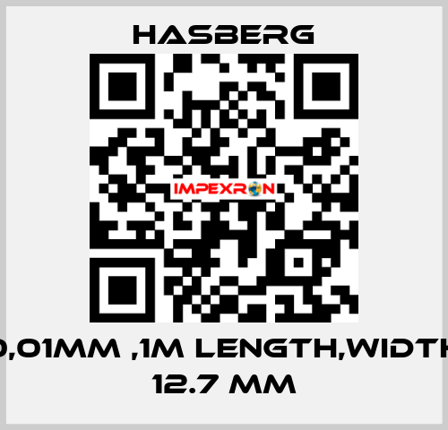 0,01MM ,1M LENGTH,WIDTH 12.7 MM  Hasberg