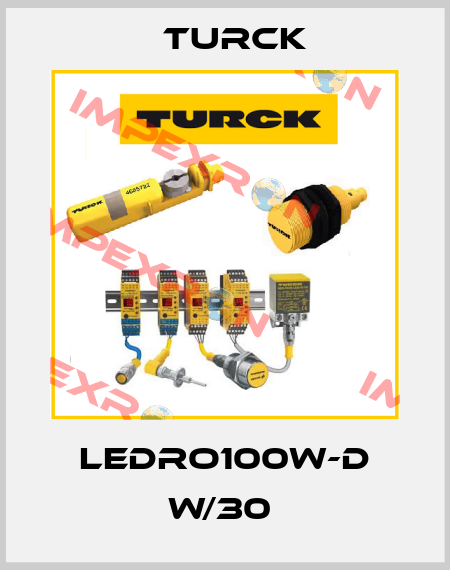 LEDRO100W-D W/30  Turck