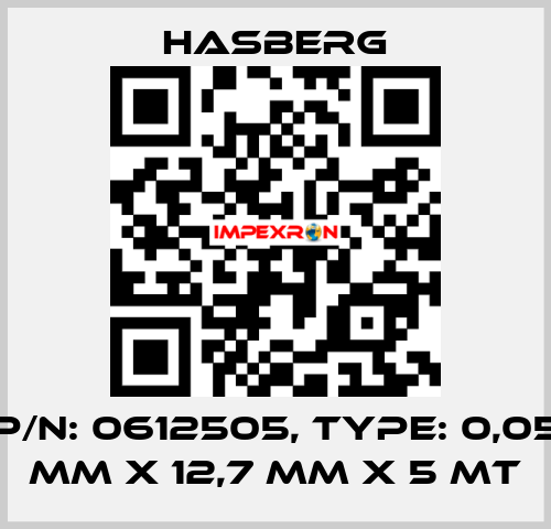 P/N: 0612505, Type: 0,05 mm x 12,7 mm x 5 mt Hasberg