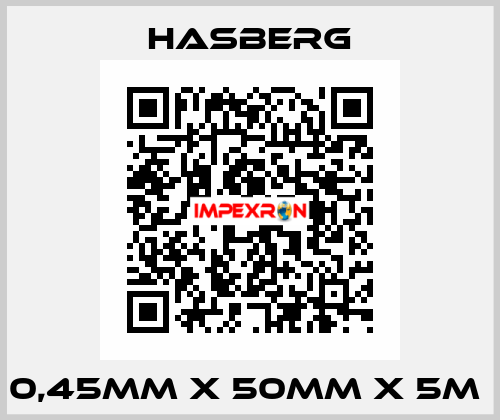 0,45MM X 50MM X 5M  Hasberg