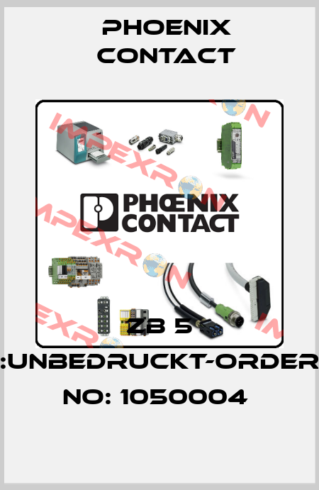 ZB 5 :UNBEDRUCKT-ORDER NO: 1050004  Phoenix Contact
