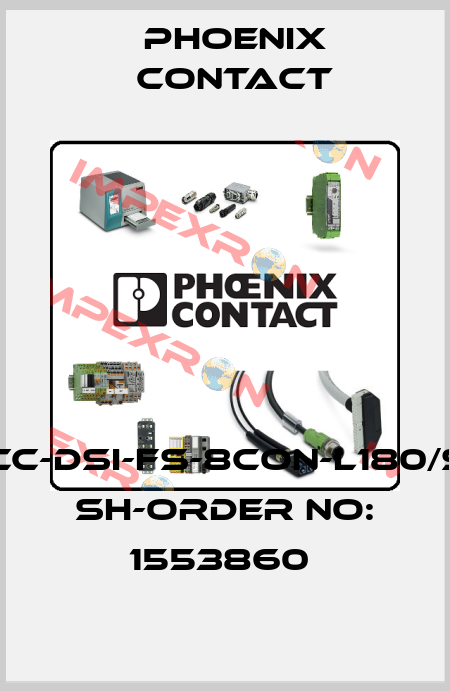 SACC-DSI-FS-8CON-L180/SCO SH-ORDER NO: 1553860  Phoenix Contact