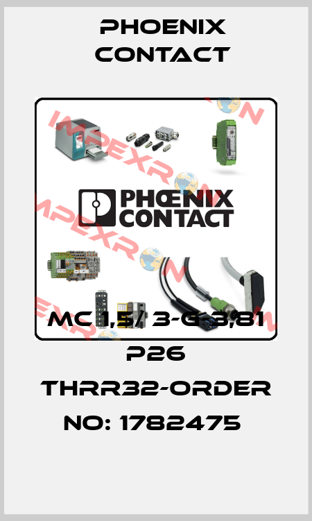 MC 1,5/ 3-G-3,81 P26 THRR32-ORDER NO: 1782475  Phoenix Contact