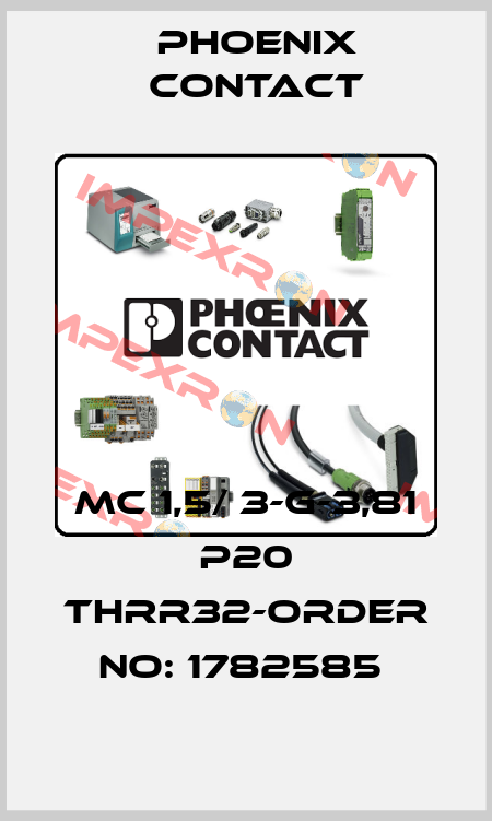 MC 1,5/ 3-G-3,81 P20 THRR32-ORDER NO: 1782585  Phoenix Contact
