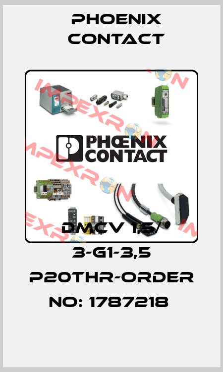 DMCV 1,5/ 3-G1-3,5 P20THR-ORDER NO: 1787218  Phoenix Contact