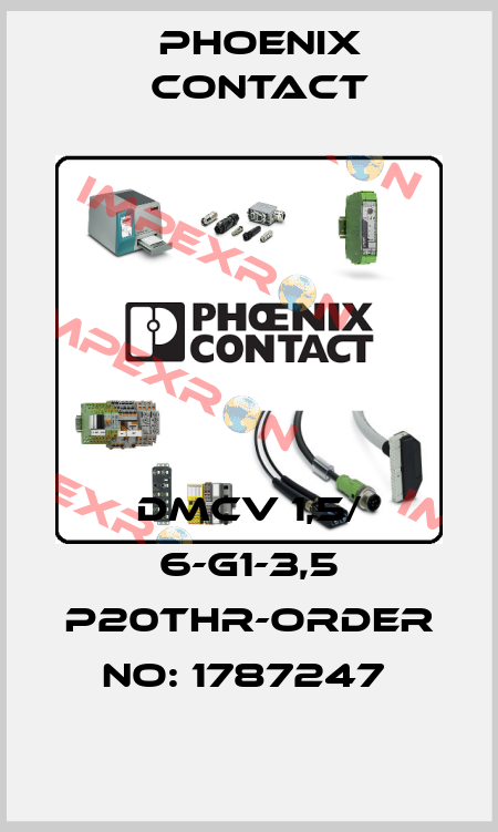 DMCV 1,5/ 6-G1-3,5 P20THR-ORDER NO: 1787247  Phoenix Contact