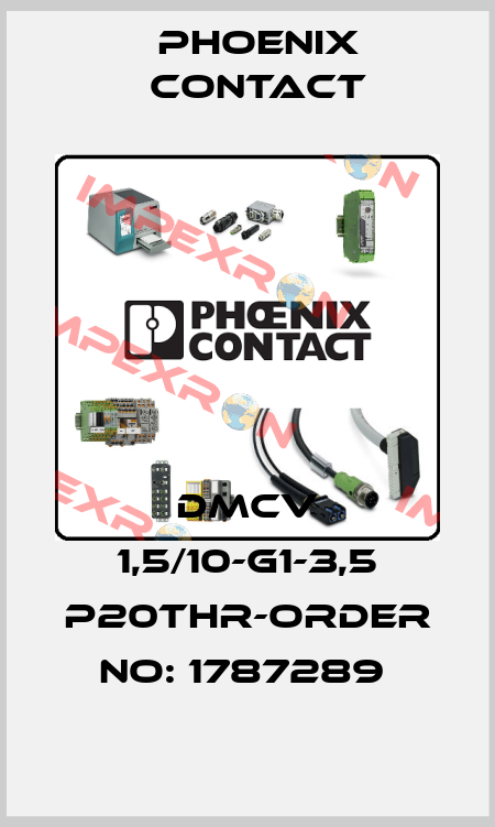 DMCV 1,5/10-G1-3,5 P20THR-ORDER NO: 1787289  Phoenix Contact