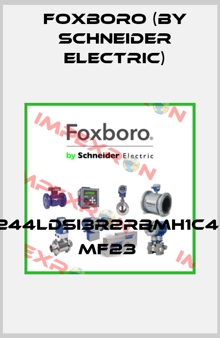 244LDSI3R2RBMH1C4- MF23  Foxboro (by Schneider Electric)