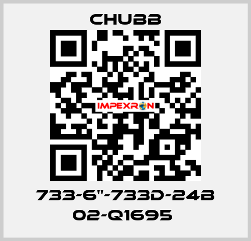 733-6"-733D-24B 02-Q1695  Chubb
