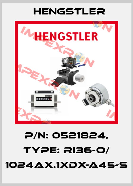 p/n: 0521824, Type: RI36-O/ 1024AX.1XDX-A45-S Hengstler