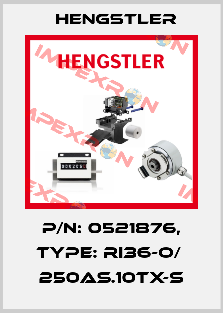 p/n: 0521876, Type: RI36-O/  250AS.10TX-S Hengstler