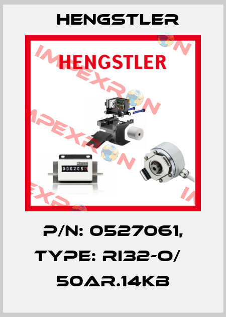 p/n: 0527061, Type: RI32-O/   50AR.14KB Hengstler
