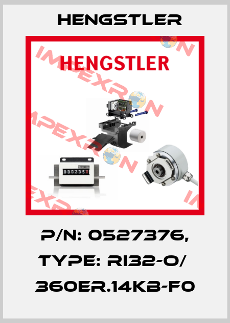 p/n: 0527376, Type: RI32-O/  360ER.14KB-F0 Hengstler