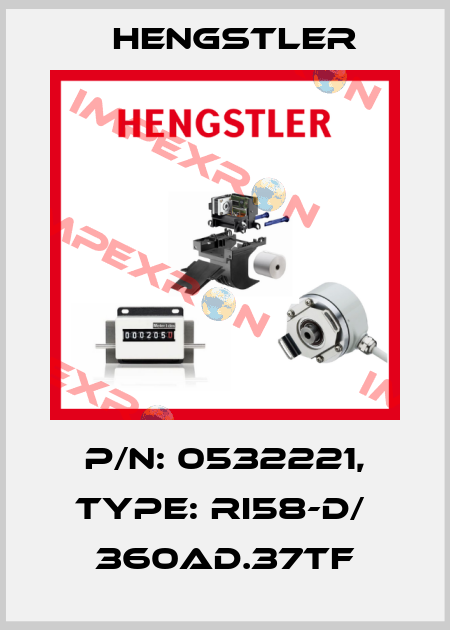p/n: 0532221, Type: RI58-D/  360AD.37TF Hengstler