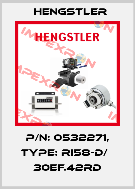 p/n: 0532271, Type: RI58-D/   30EF.42RD Hengstler