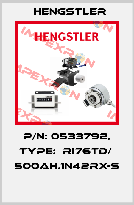 P/N: 0533792, Type:  RI76TD/  500AH.1N42RX-S  Hengstler