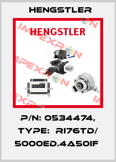 P/N: 0534474, Type:  RI76TD/ 5000ED.4A50IF  Hengstler