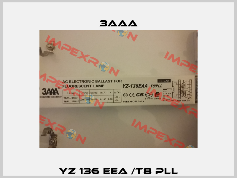 YZ 136 EEA /T8 PLL 3AAA