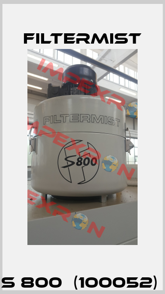 S 800  (100052)  Filtermist