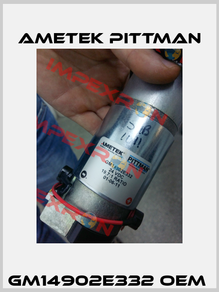 GM14902E332 OEM  Ametek Pittman