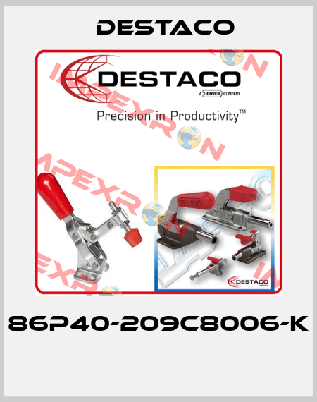 86P40-209C8006-K  Destaco