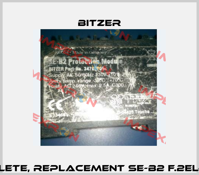 34702701 obsolete, replacement SE-B2 f.2EL-8FC 347 028 01  Bitzer