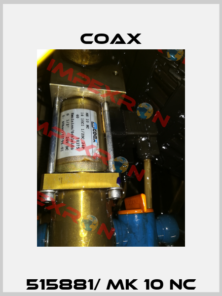 515881/ MK 10 NC Coax