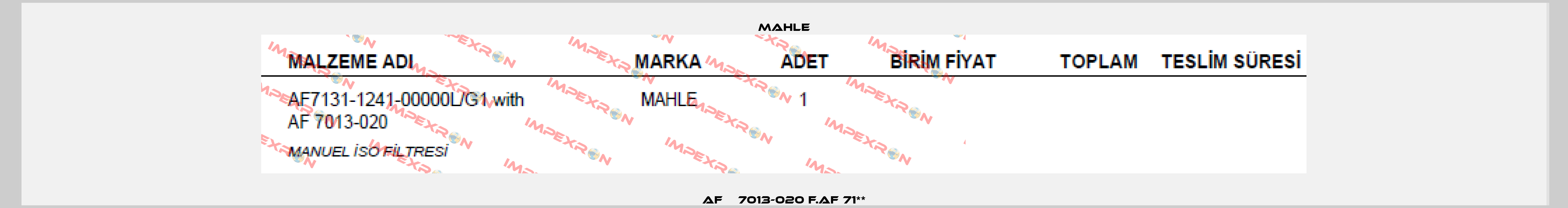 AF    7013-020 F.AF 71** MAHLE