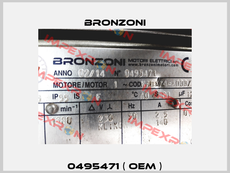 0495471 ( OEM ) Bronzoni