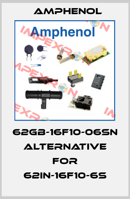 62GB-16F10-06SN alternative for 62IN-16F10-6S Amphenol
