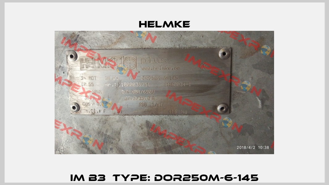 IM B3  Type: DOR250M-6-145 Helmke