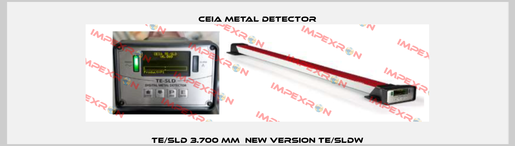 TE/SLD 3.700 mm  new version TE/SLDW CEIA METAL DETECTOR