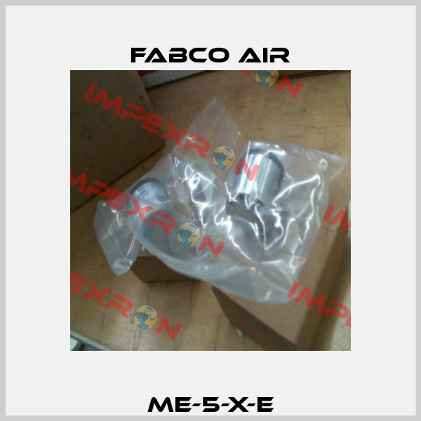 ME-5-X-E Fabco Air