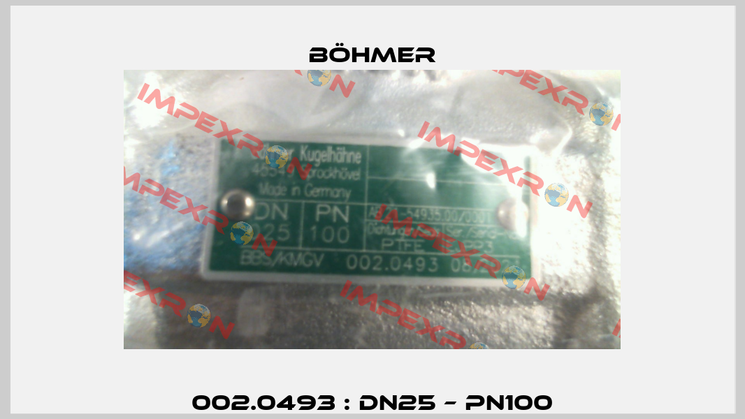 002.0493 : DN25 – PN100 Böhmer
