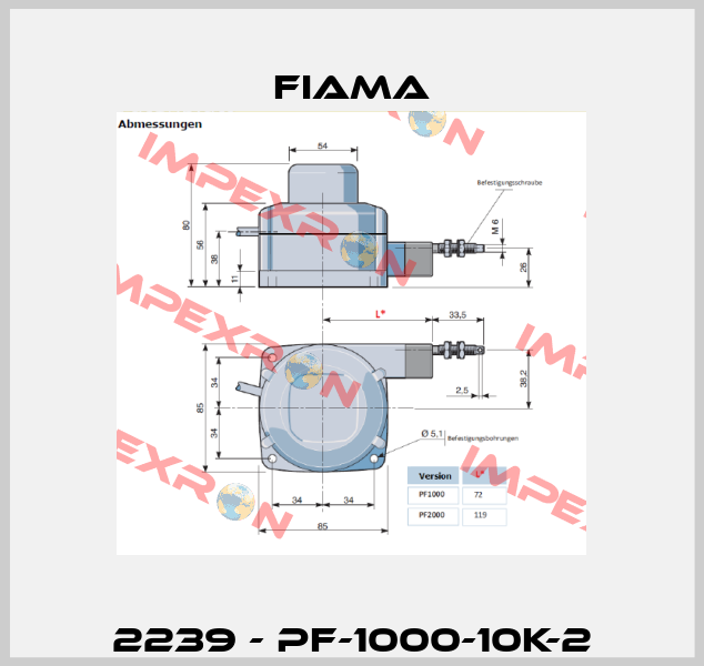 2239 - PF-1000-10K-2 Fiama