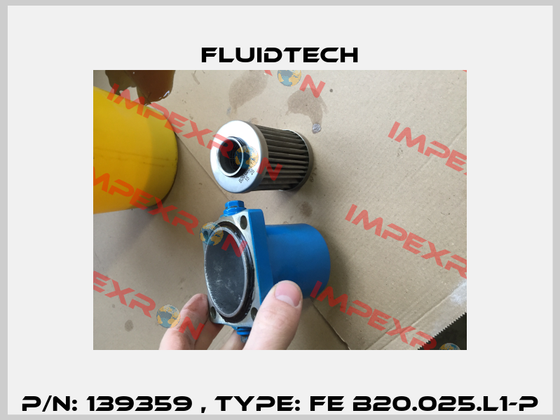 P/N: 139359 , Type: FE B20.025.L1-P Fluidtech
