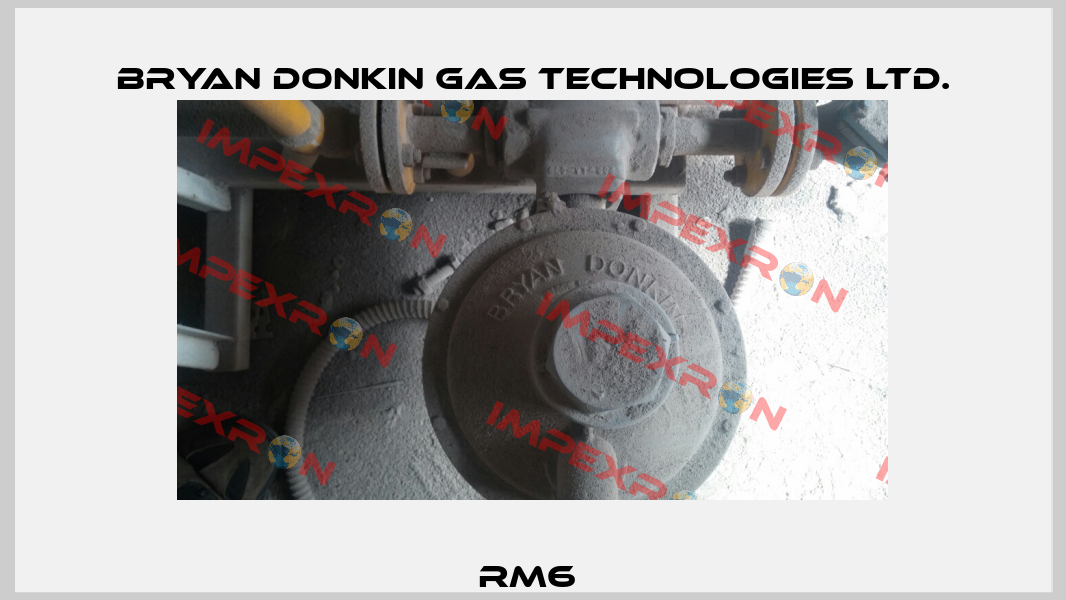 RM6  Bryan Donkin Gas Technologies Ltd.