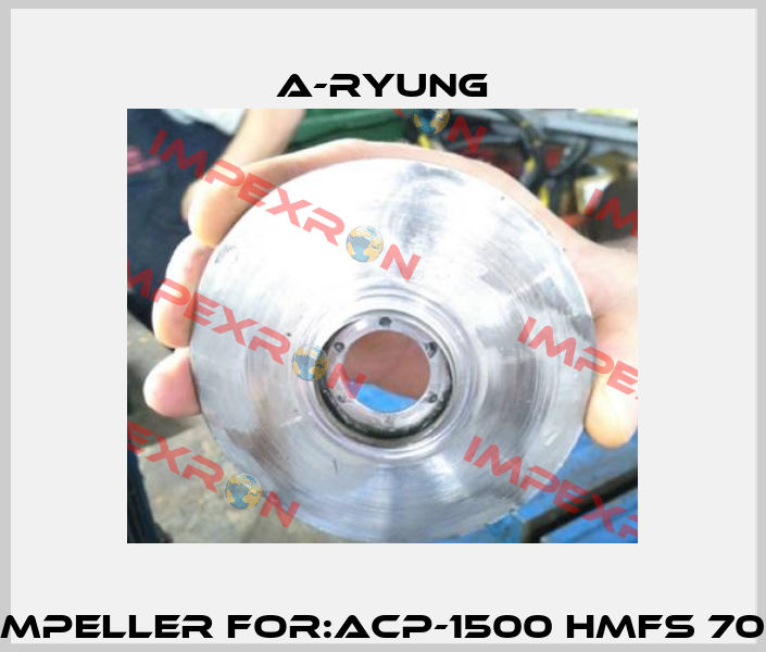 Impeller For:ACP-1500 HMFS 70  A-Ryung