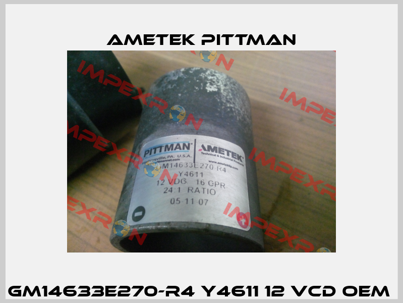 GM14633E270-R4 Y4611 12 VCD oem  Ametek Pittman