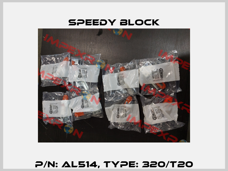 P/N: AL514, Type: 320/T20 Speedy Block