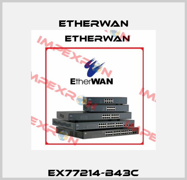 EX77214-B43C Etherwan