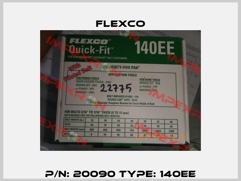 P/N: 20090 Type: 140EE Flexco