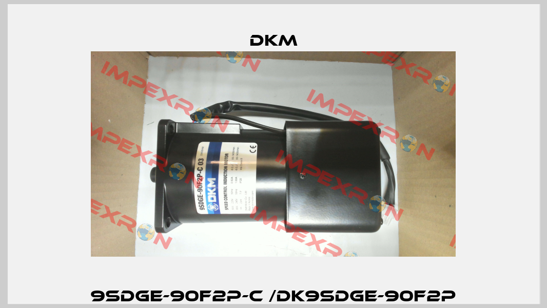 9SDGE-90F2P-C /DK9SDGE-90F2P Dkm